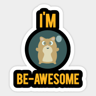 I'M BE-AWESOME Sticker